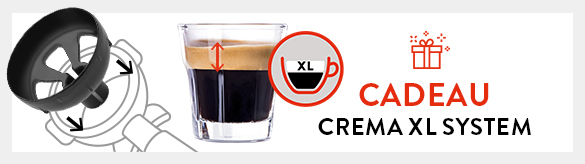 Crema XL System offert ! Profitez-en maintenant, jusqu’à épuisement des stocks.